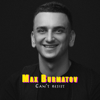 Can't Resist - Max Burmatov