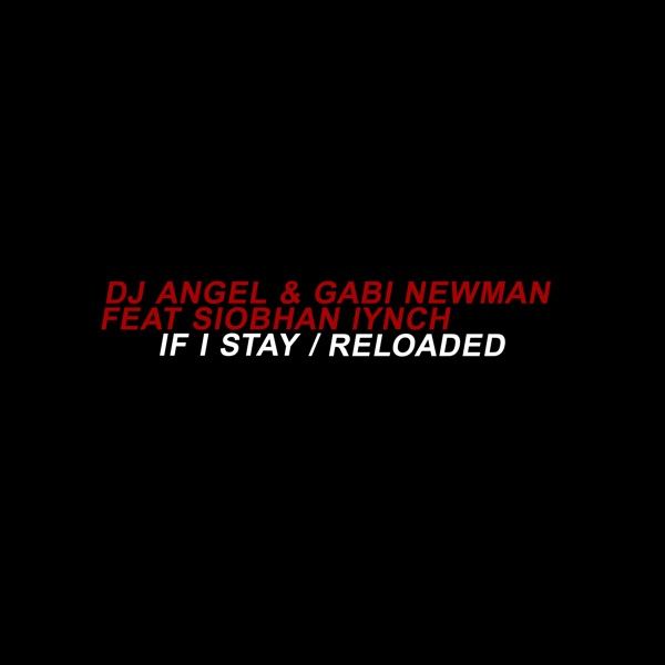 If I Stay (feat. Siobhan Lynch) - Single