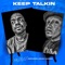 Keep Talkin (feat. Lokust Luciano) - BillZBondZ & Cruzer Urameshi lyrics