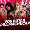 Vou Botar pra Machucar (feat. Luanzinho do Recife, EOO KENDY & MC Morena) - Single