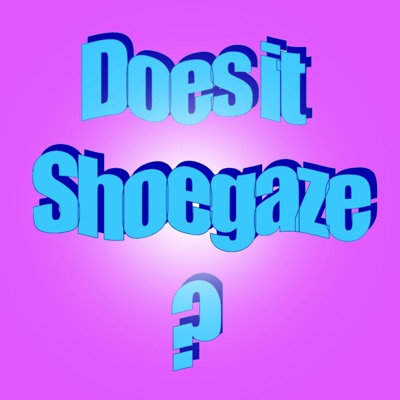 Does It Shoegaze - Single