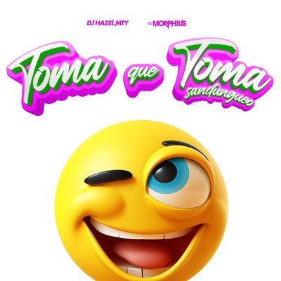 TOMA QUE TOMA SANDUNGUEO - Single