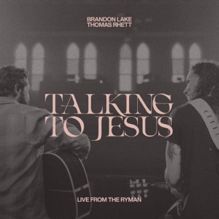 Brandon Lake Talking To Jesus (Live From The Ryman)