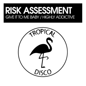 Give It to Me Baby / Highly Addictive - Single