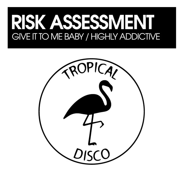 Give It to Me Baby / Highly Addictive - Single