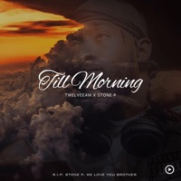 Till Morning (feat. Stone P) - Single - TwelveeAM