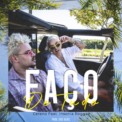 Faço de Tudo (feat. Insonia Reggae) - Single