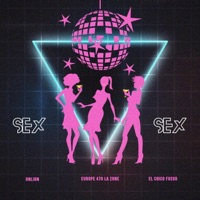 Sex (feat. Europe 470 La Zone & El Chico Fuego) - Single - Onlion