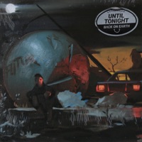 Back On Earth - Until Tonight