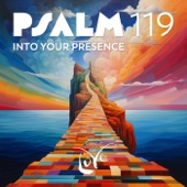 Psalm 119 - Into Your Presence artwork