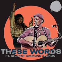 These Words (feat. Sharrif Simmons & Okon) - Single - 'Nuff Said Live