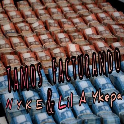 Tamos Facturando (feat. LIl A Ykepa) - Single