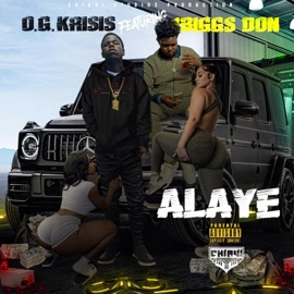 Alaye (feat. 1Biggs Don) OG Krisis