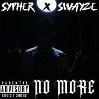 No More (feat. Swayze) - Single - $ypher