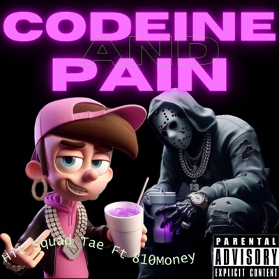 Codeine and Pain (feat. 810Money) - Single