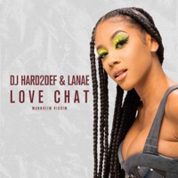 Love Chat (Mannheim Riddim) - Single - DJ Hard2def & Lanae