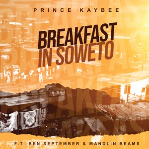 Breakfast In Soweto (feat. Ben September & Mandlin Beams)