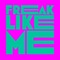 Freak Like Me (Kevin McKay 2021 Extended Remix) - Kevin McKay & Tom Caruso lyrics