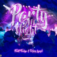Party All Night (feat. Feelyo & Trppy Luap) - Single - XAN4RCHY