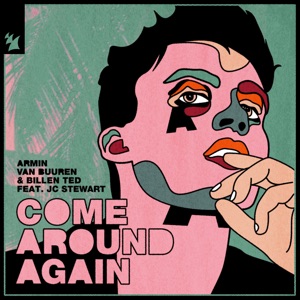 Armin van Buuren & Billen Ted - Come Around Again (feat. JC Stewart) - 排舞 音乐