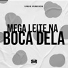 Mega Leite na Boca Dela - Single