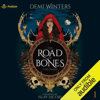 The Road of Bones: The Ashen, Book 1 (Unabridged) - Demi Winters