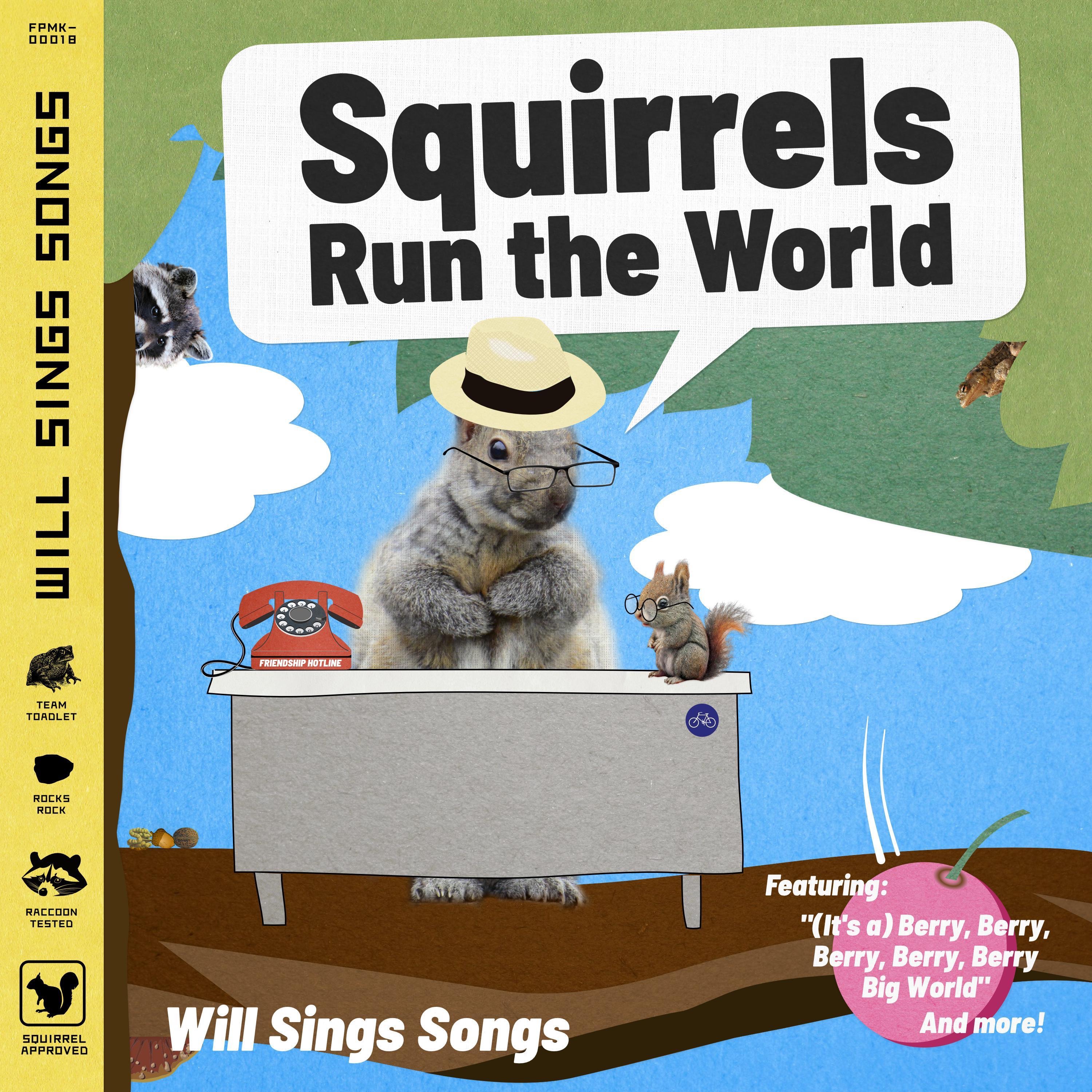 Squirrels Run the World