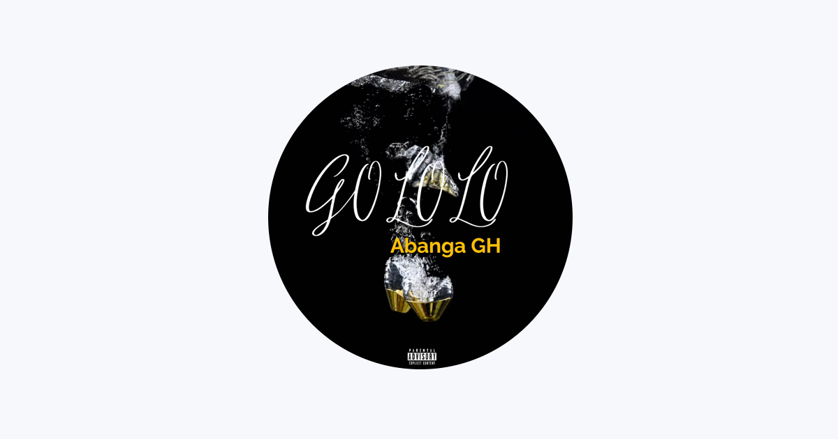 Gololo - Single - Album by Abanga GH - Apple Music