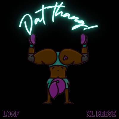 dat thang (feat. XL Reese) - Single