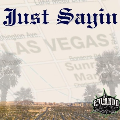 Just Sayin' - Single