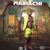 Mariachi - Single