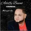 Adelfy Bueno - Mal Querida