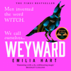 Weyward - Emilia Hart & Nell Barlow