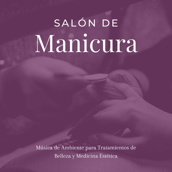 Salón de Manicura - Música de Ambiente para Tratamientos de Belleza y Medicina Estética