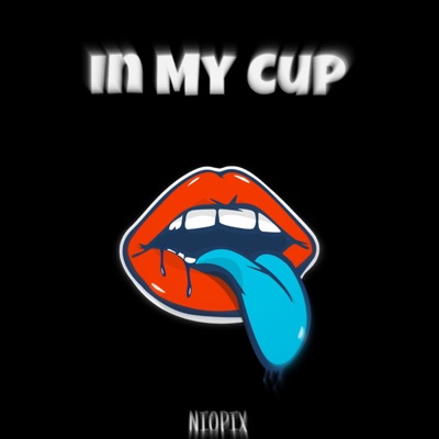 In My Cup - Single