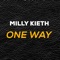 One Way - Milly Kieth lyrics