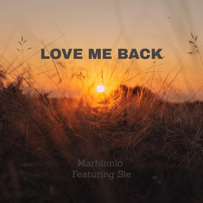 Love Me Back (feat. Sie) - Single