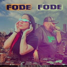 Fode Fode MC Morena, mc kalzin & DJ Douglinhas