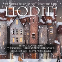 Hodie! - Schola Cantorum of the Cardinal Vaughan Memorial School, Zita Silva & Scott Price