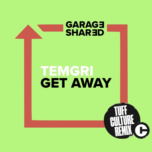 Get Away (Tuff Culture Remix) - Single