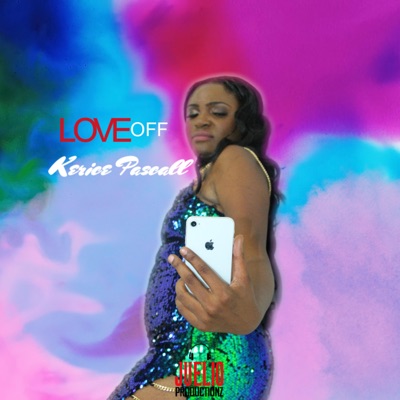 LOVE OFF (feat. Kerice Pascall) - Single