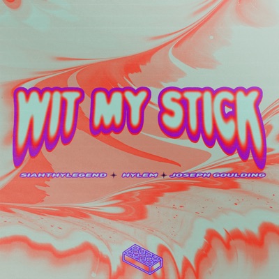 Wit my Stick (feat. Joseph Goulding) - Single