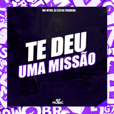 Te Deu uma Missão - Single