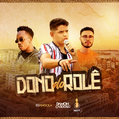 Dono do Rolê (feat. Ed Angola) - Single