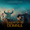 Laudat Sa Fie Domnul (Live) - Betania Worship Dublin