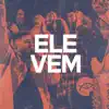 Colo de Deus - Ele Vem