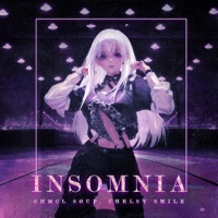 Insomnia - Single - CHMCL SØUP & chelsy smile