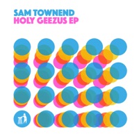 Holy Geezus - Single - Sam Townend & Andy Farley