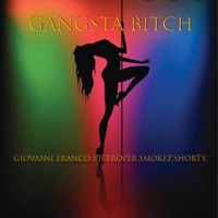 Gangsta Bitch (feat. Troper, Smokez & Shorty) - Single - Giovanni Franco