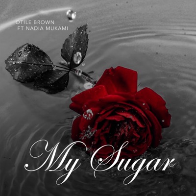 My Sugar (feat. Nadia Mukami) - Single